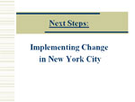 Next Steps: Implementing Change in New York City, presented by Ed  Toth